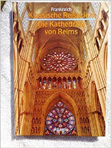 Reims, cathédrale des rois (Splendeurs du monde)
